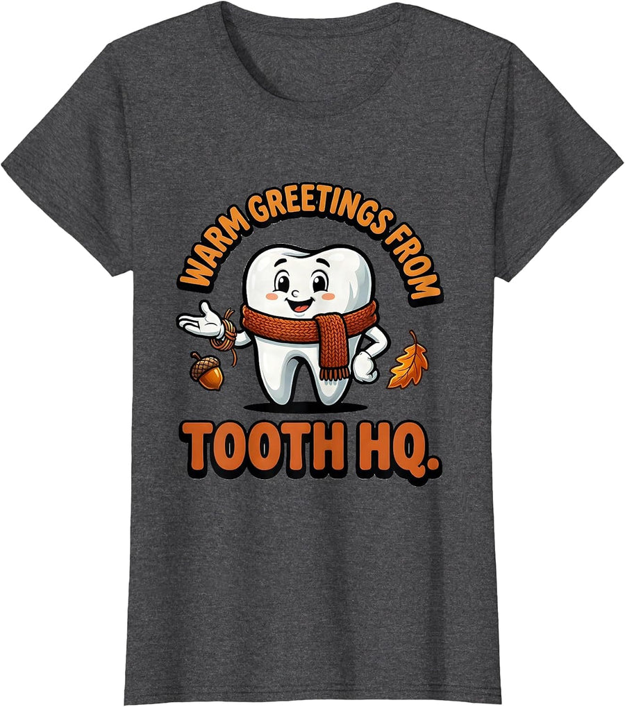 Women's Warm Greetings From Tooth HQ Funny Dental Hygienist Humor T-Shirt - Dark Heather Grey