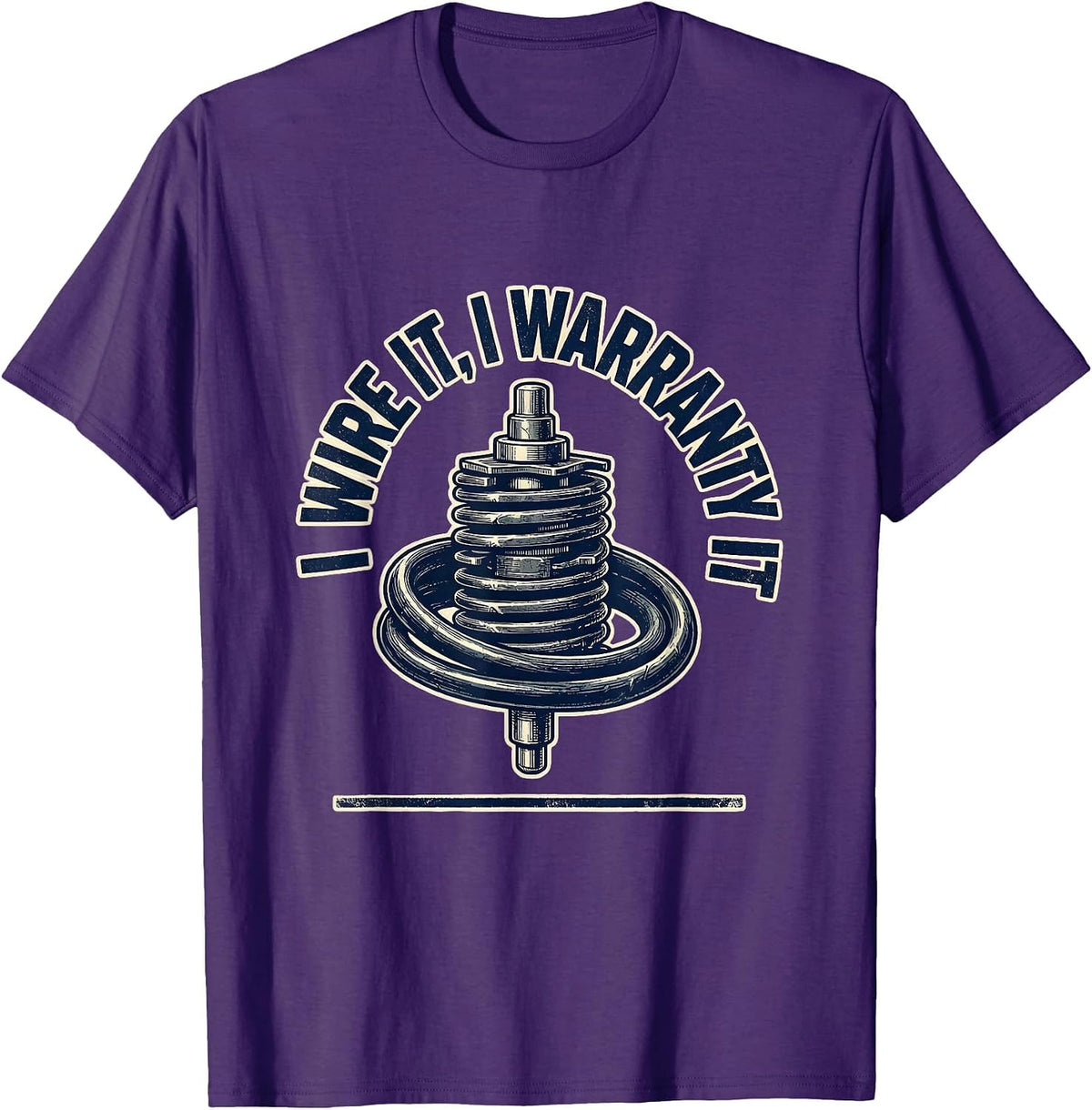 I Wire It, I Warranty It Funny Mechanic Auto Technician T-Shirt - Purple