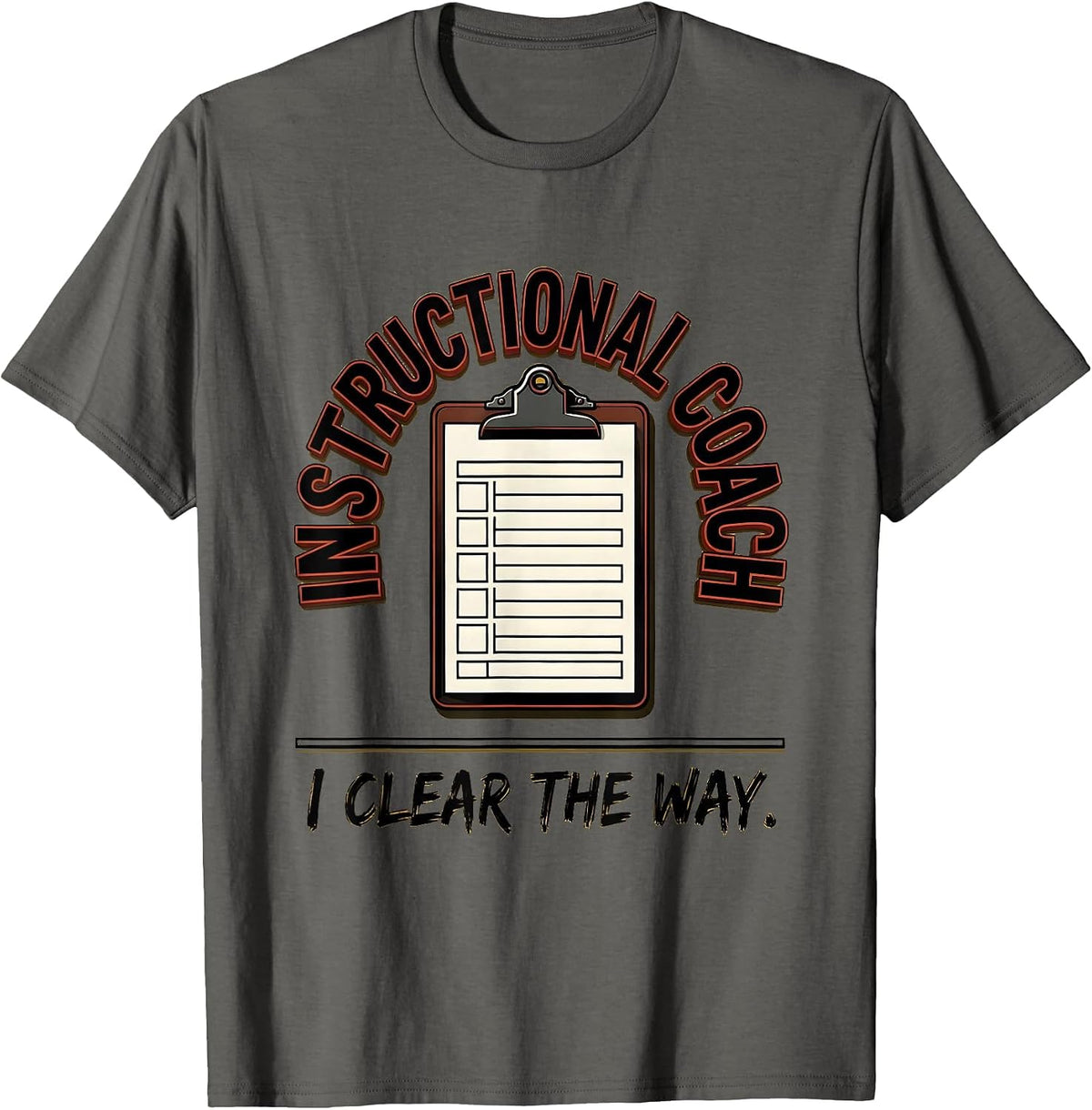 Men's Instructional Coach I Clear The Way Funny School Staff T-Shirt - Asphalt Grey