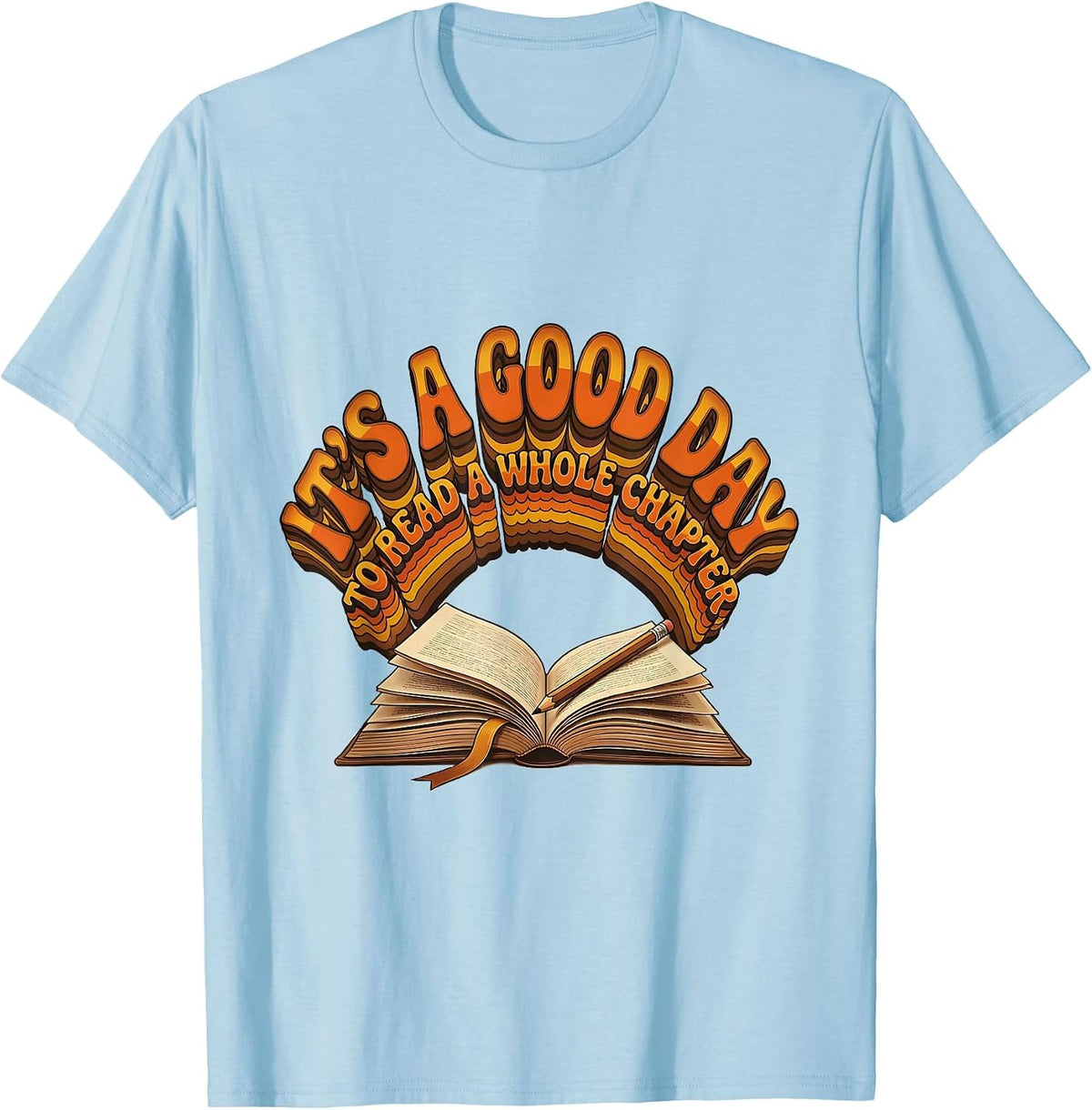 Men's It's A Good Day To Read A Whole Chapter Funny Grammar T-Shirt - Baby Blue