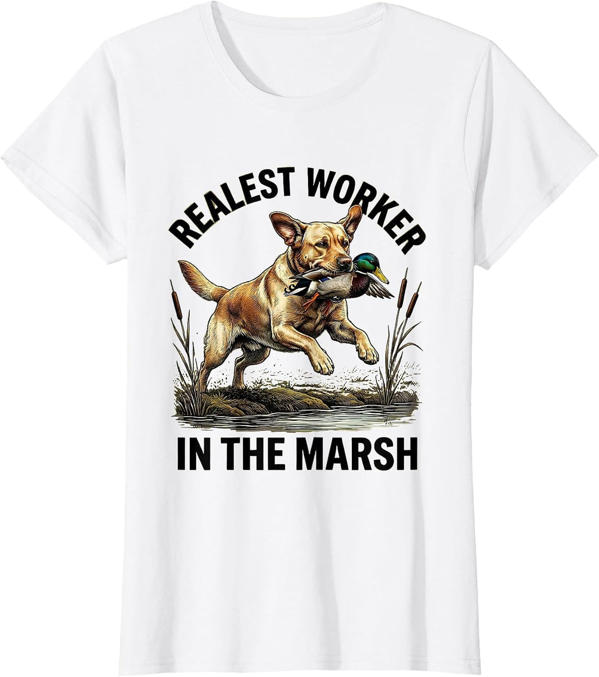Realest Worker In The Marsh Labrador Duck Hunting Heritage T-Shirt - White