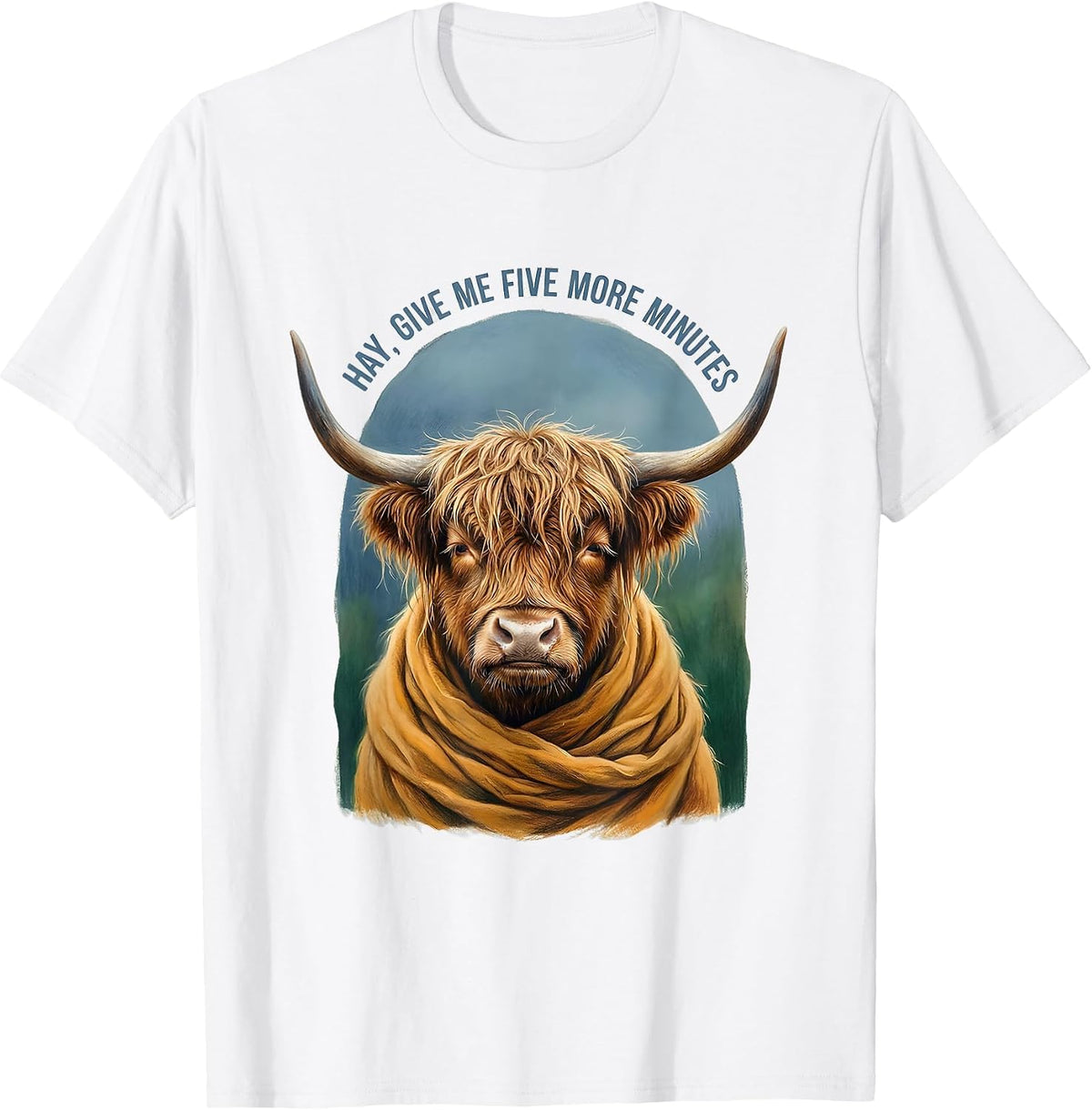 Hay Give Me Five More Minutes Storybook Highland Cow Farm T-Shirt - White