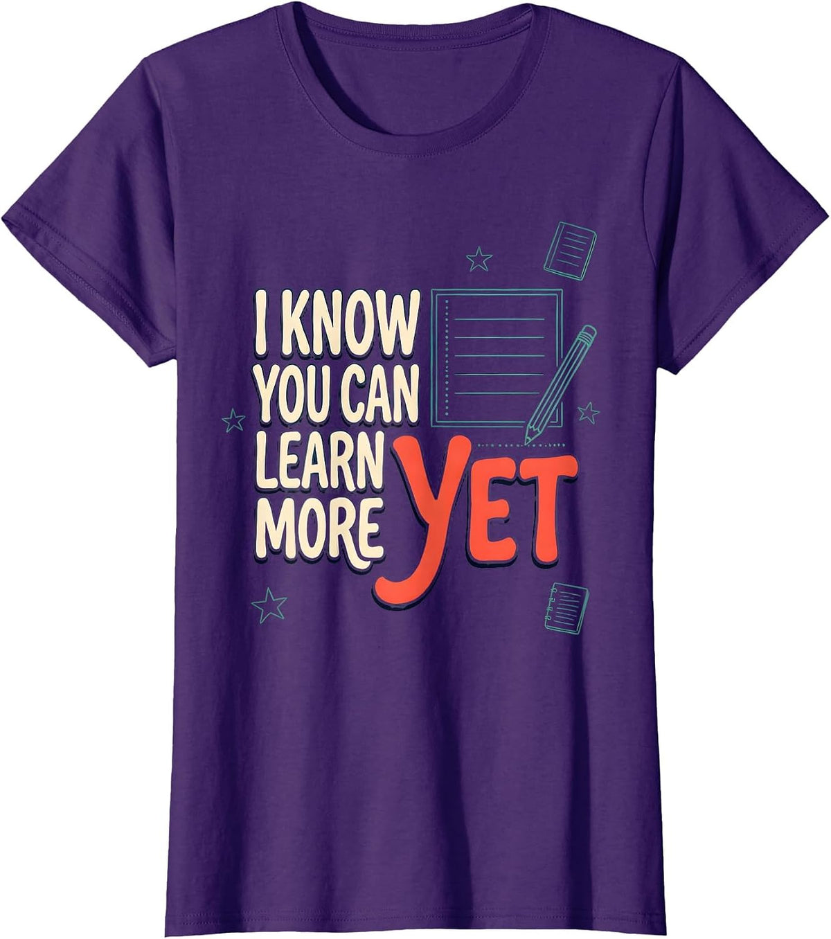 Women's I Know You Can Learn More Yet Growth Mindset Teacher T-Shirt - Purple