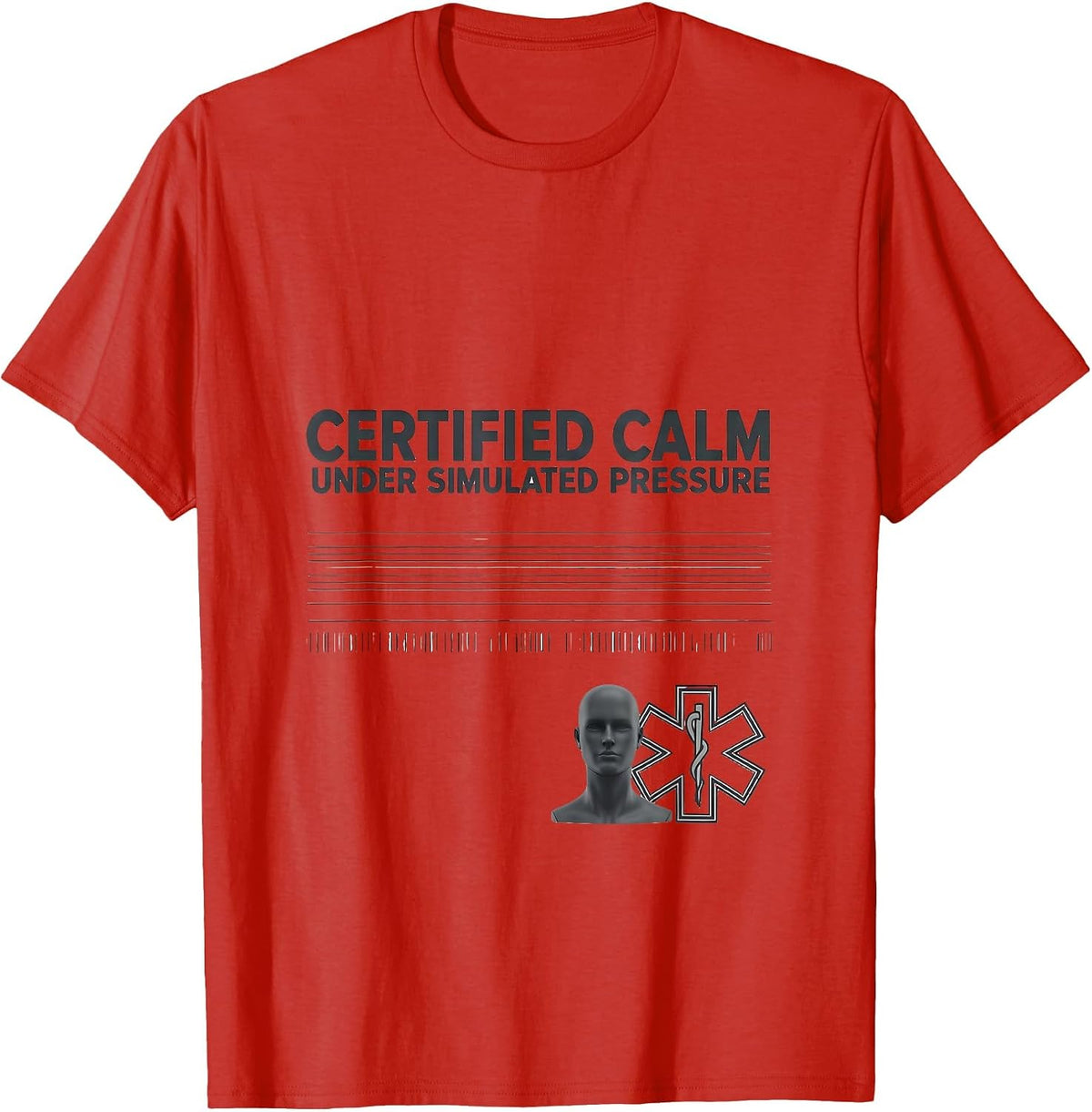 Men's Certified Calm Under Simulated Pressure Funny EMT T-Shirt - Red