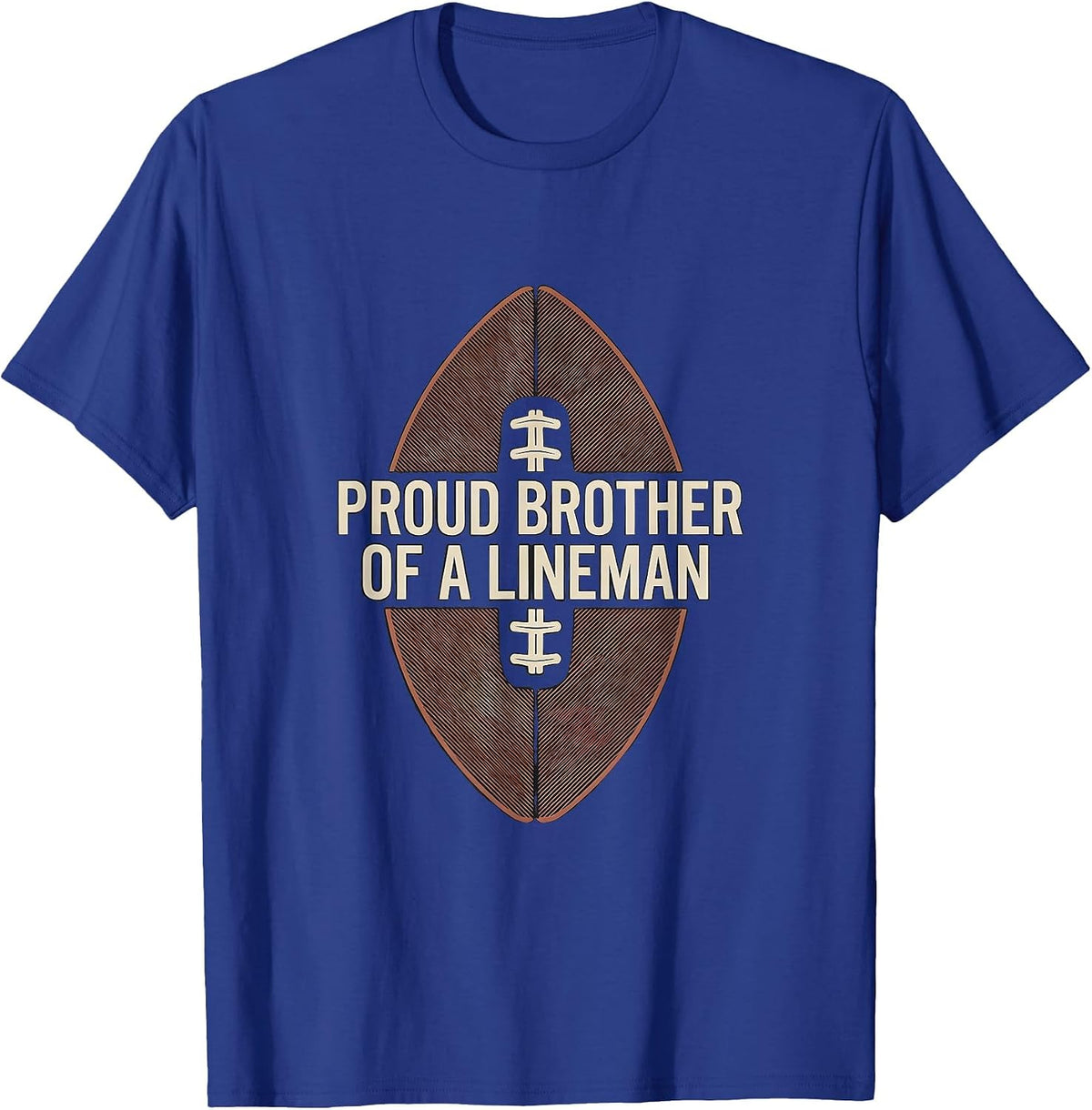 Men's Proud Brother Of A Lineman Football Family Game Day T-Shirt - Royal Blue