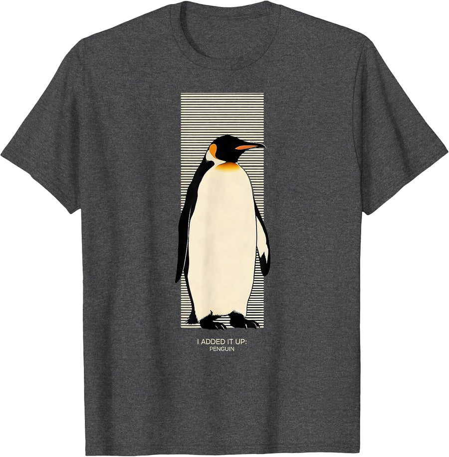 Men's I Added It Up Penguin Funny Penguin Lover Animal Humor T-Shirt - Dark Heather Grey