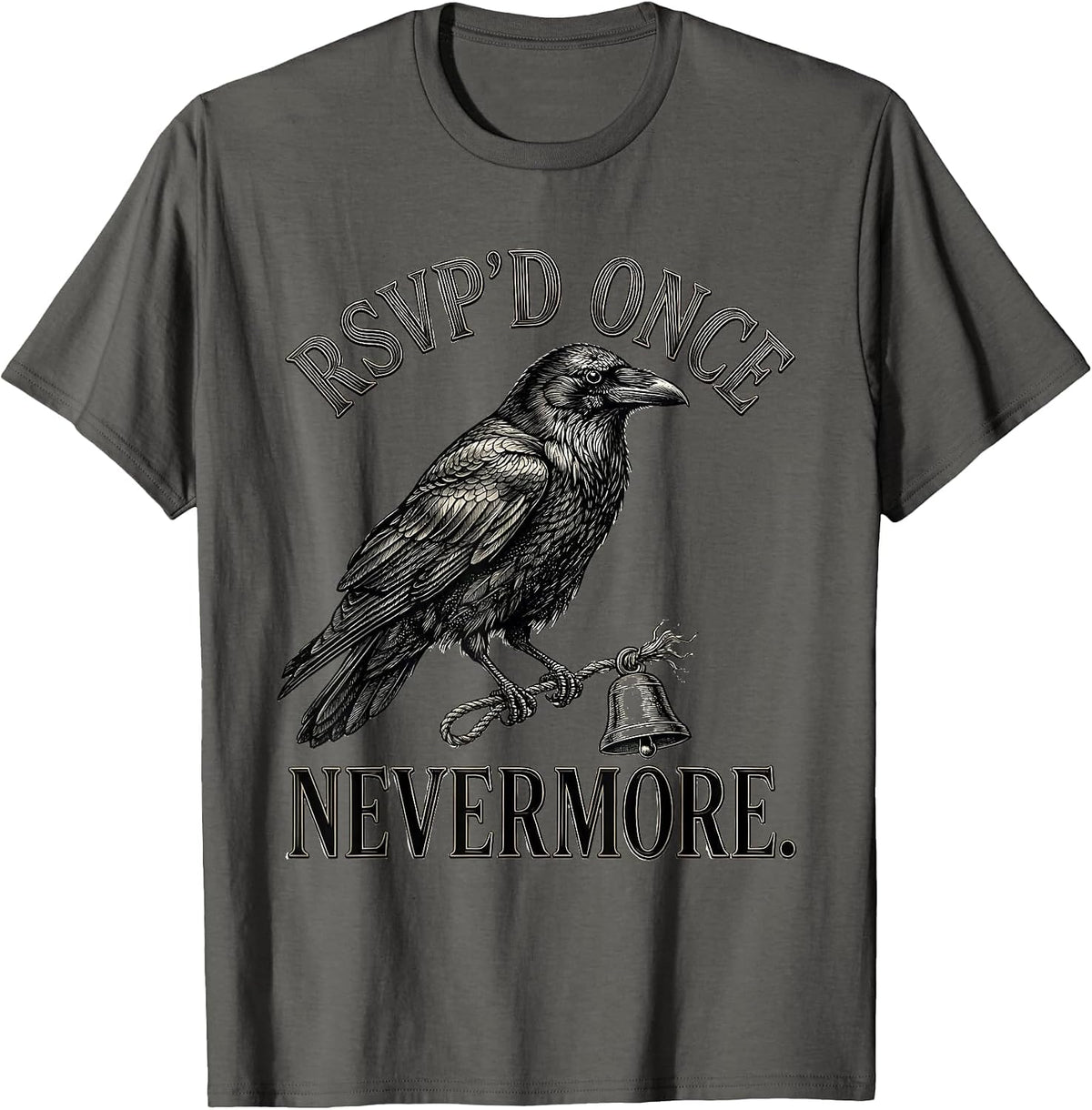 RSVP'd Once Nevermore Gothic Edgar Allan Poe Literary Humor T-Shirt - Asphalt Grey
