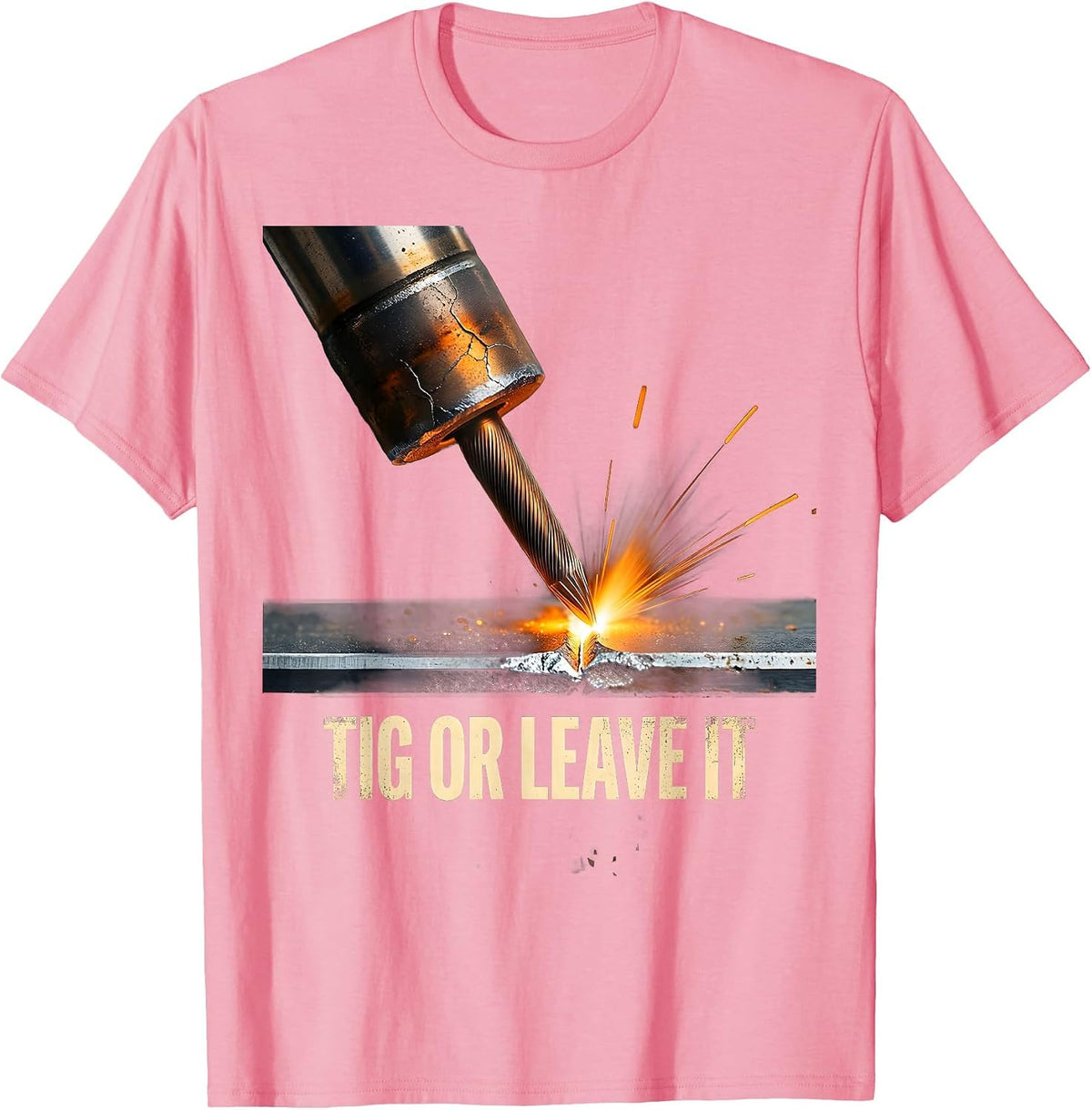 Men's TIG Or Leave It Distressed Welder Metal Worker Humor T-Shirt - Pink