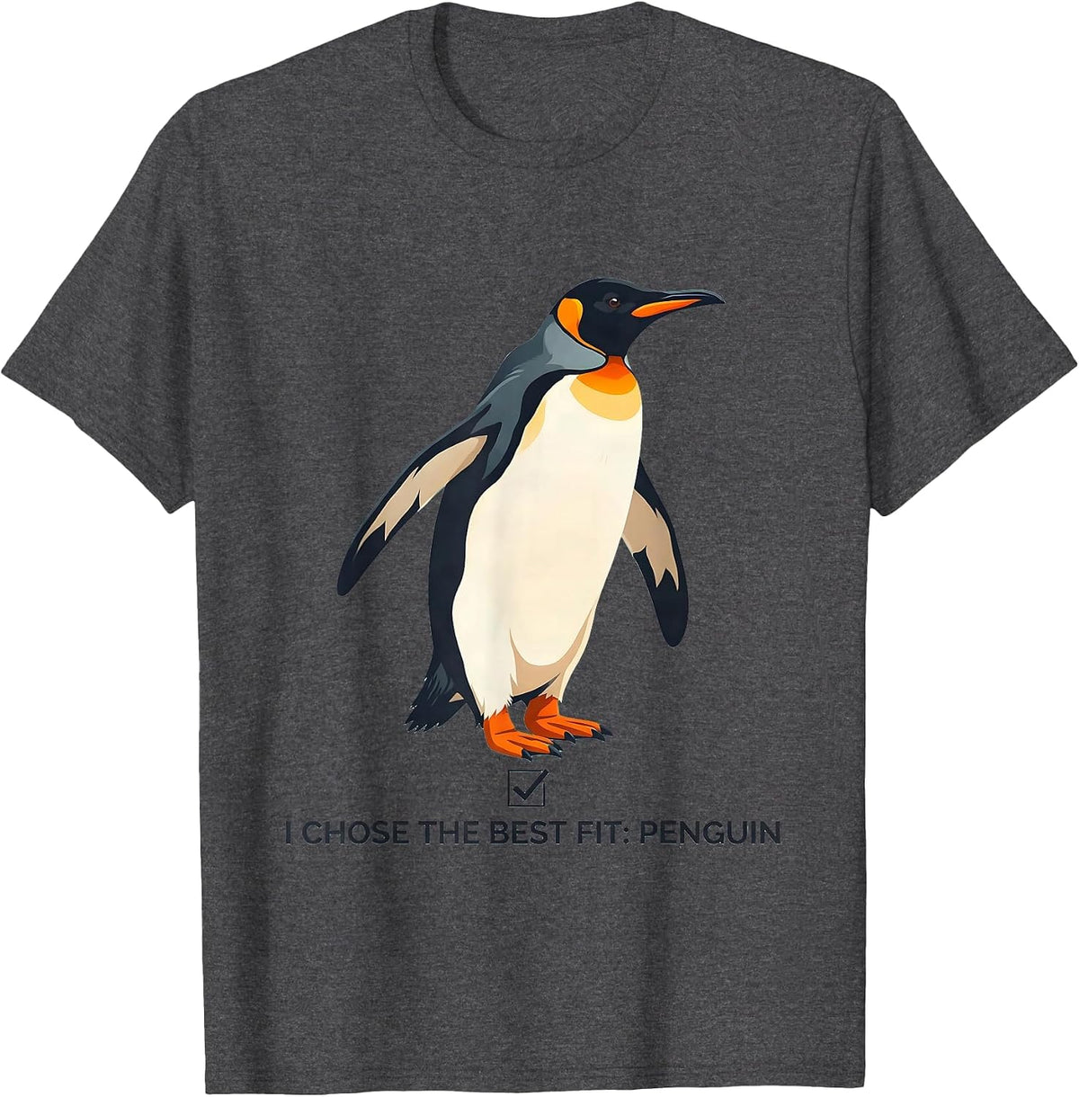 I Chose The Best Fit Penguin Funny Penguin Lover Animal T-Shirt - Dark Heather Grey