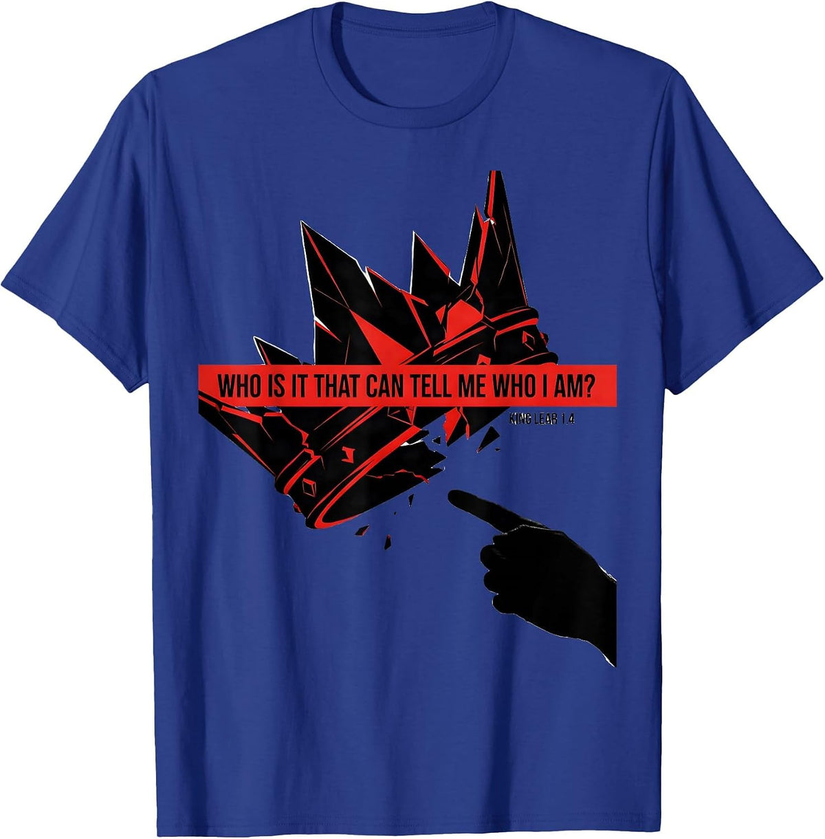 Men's Who Is It That Can Tell Me Who I Am? — King Lear 1.4 T-Shirt - Royal Blue