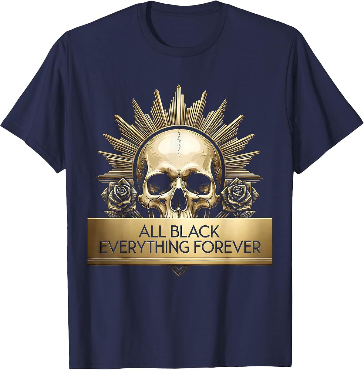 All Black Everything Forever Goth Dark Aesthetic T-Shirt - Navy Blue