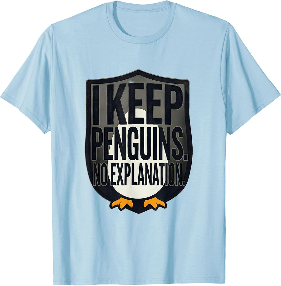 Men's I Keep Penguins No Explanation Funny Penguin Lover Costume T-Shirt - Baby Blue