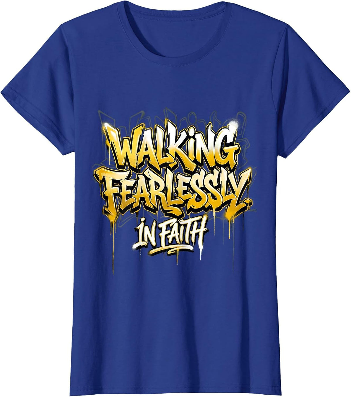 Women's Walking Fearlessly In Faith Over Fear Design T-Shirt - Royal Blue