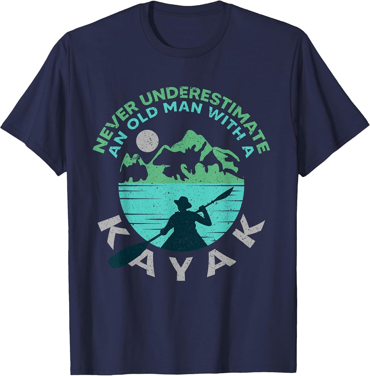 Kayaking Dad Never Underestimate an Old Man with A Kayak T-Shirt - Navy Blue