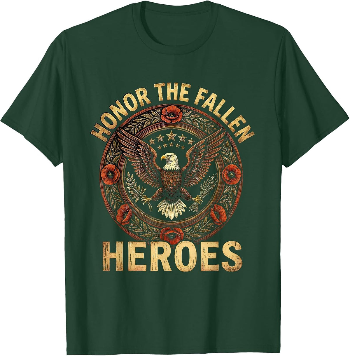 Honor the Fallen Heroes Patriot Day Design T-Shirt - Dark Green