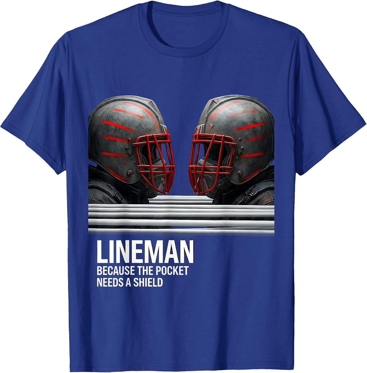 Men's Lineman Because The Pocket Needs A Shield Football Lineman T-Shirt - Royal Blue