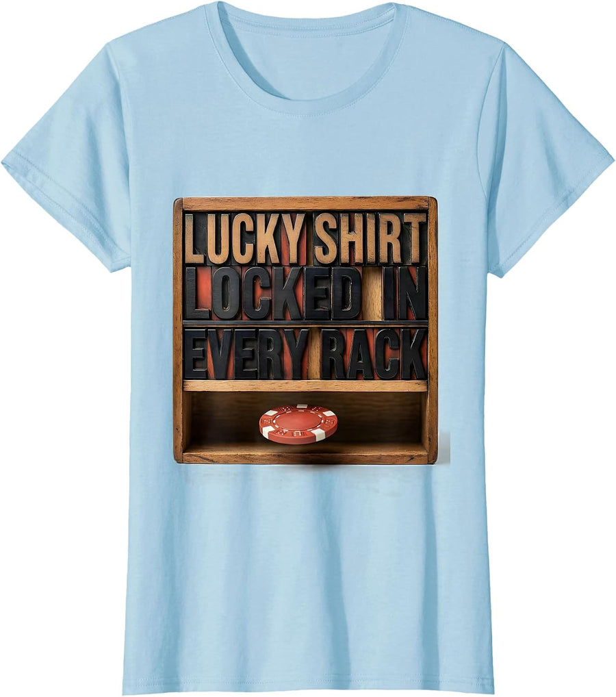 Women's Lucky Shirt Locked In Every Rack Funny Casino Gambler Gift T-Shirt - Baby Blue