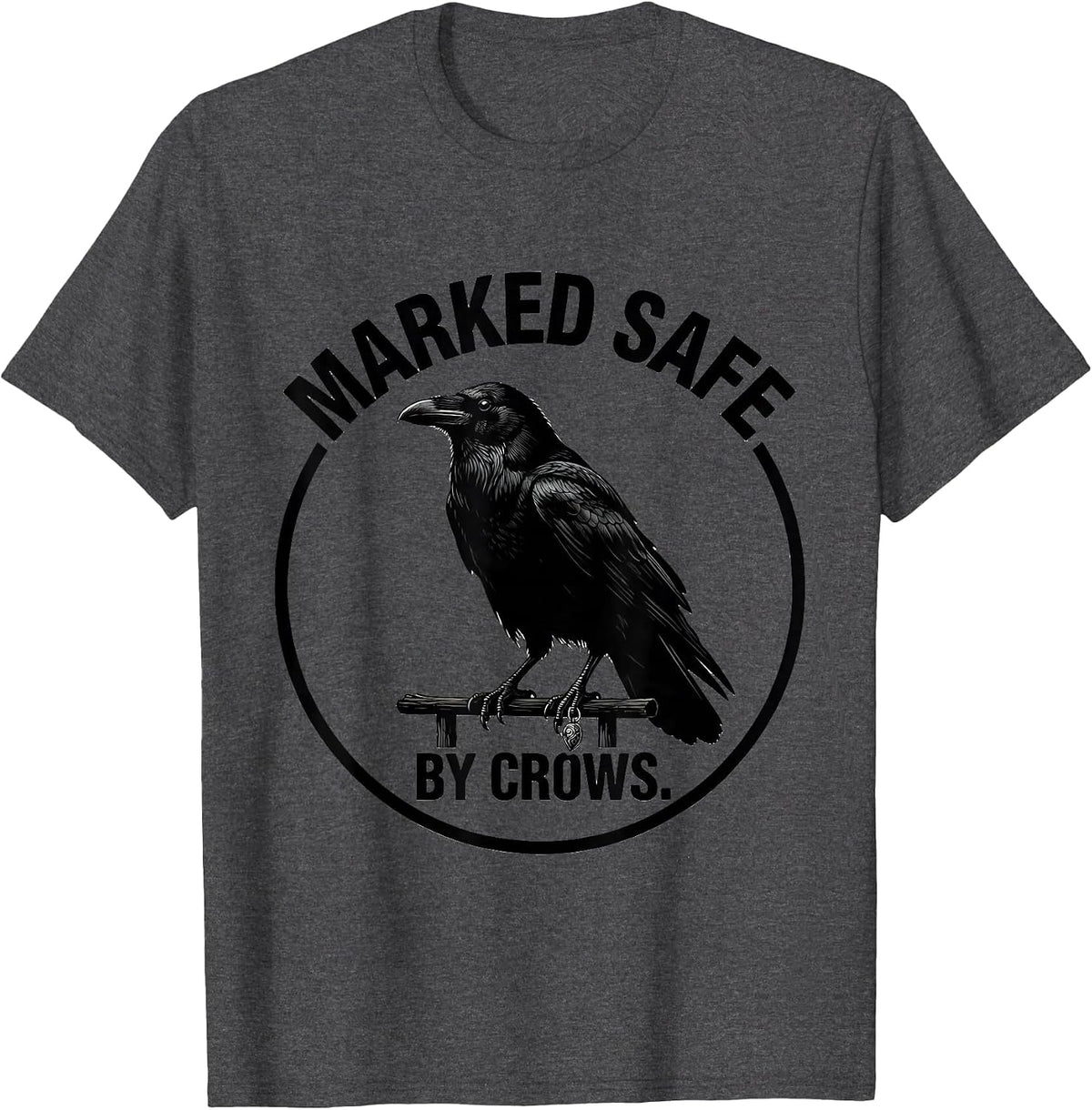 Men's Marked Safe By Crows Dark Humor Gothic Bird Lover Silhouette T-Shirt - Dark Heather Grey