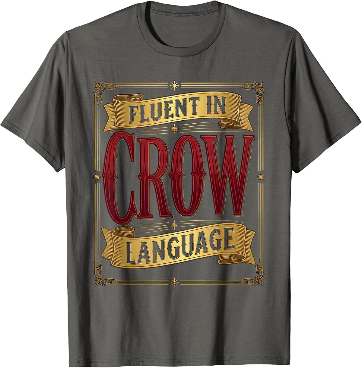 Fluent In Crow Language Funny Crow Design T-Shirt - Asphalt Grey