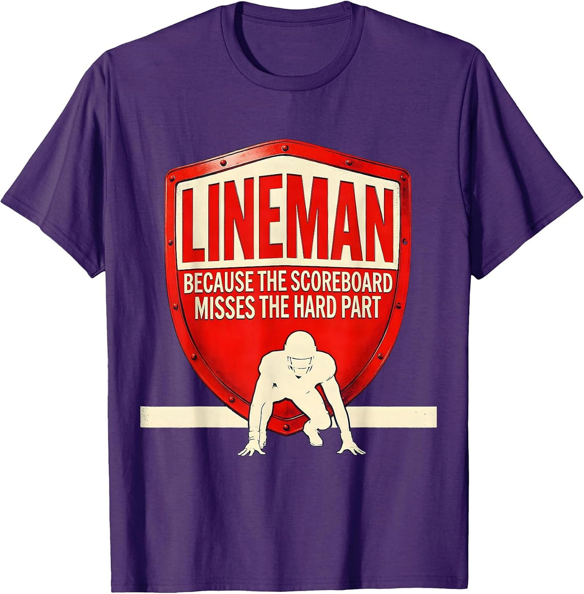 Lineman Because The Scoreboard Misses The Hard Part Funny T-Shirt - Purple