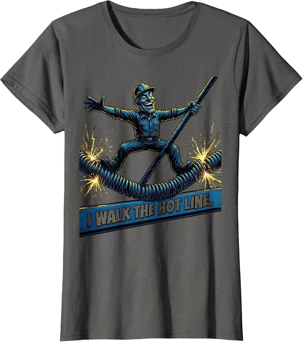 Women's I Walk The Hot Line Funny Electrician Lineman Trade Humor T-Shirt - Asphalt Grey
