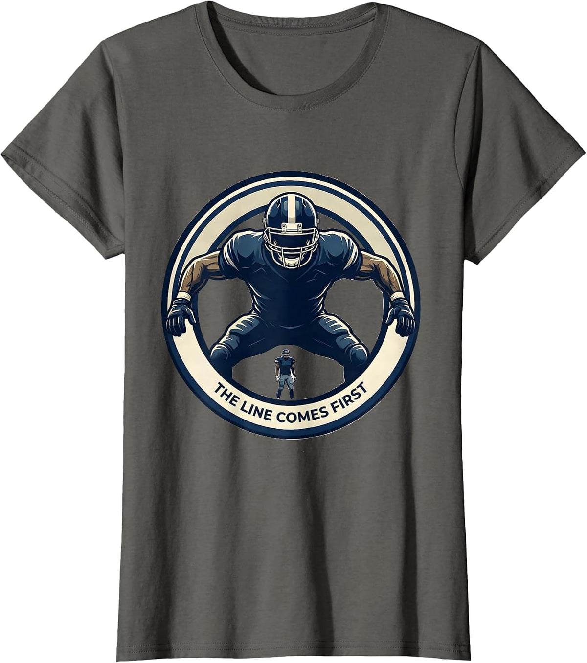 Women's The Line Comes First Funny Football Lineman Hero Humor T-Shirt - Asphalt Grey