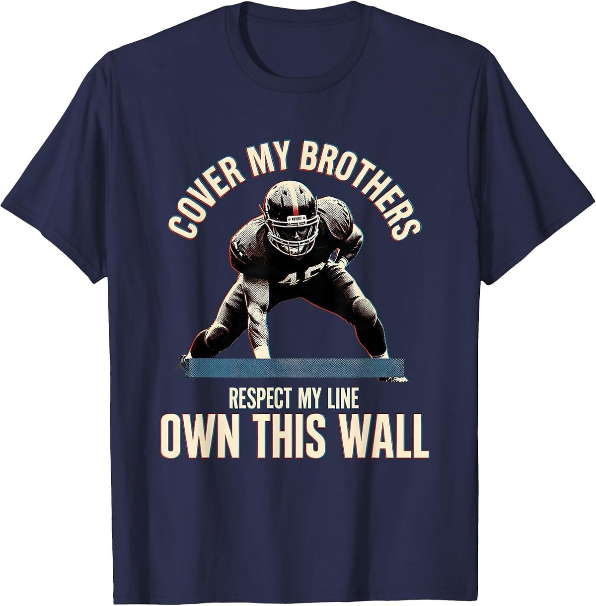 Men's Cover My Brothers Respect My Line Own This Wall Lineman T-Shirt - Navy Blue