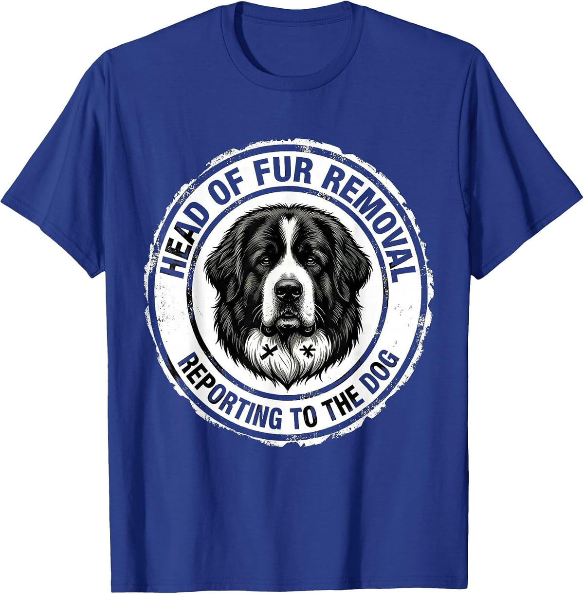Head Of Fur Removal, Reporting To The Dog Great Pyrenees T-Shirt - Royal Blue