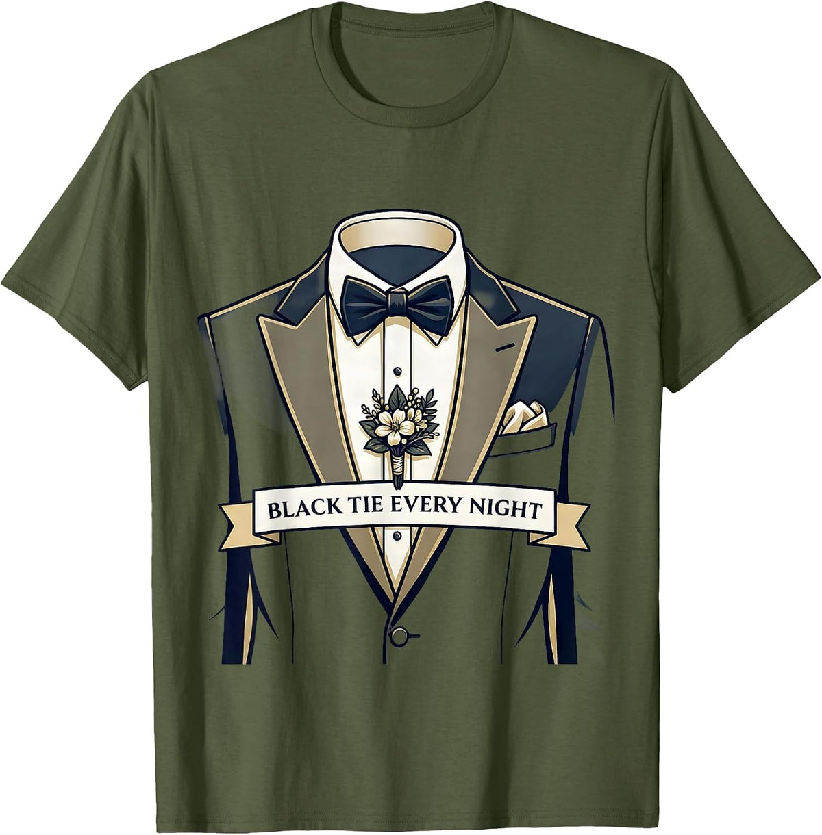 Black Tie Every Night Tuxedo Graphic Design T-Shirt - Olive Green