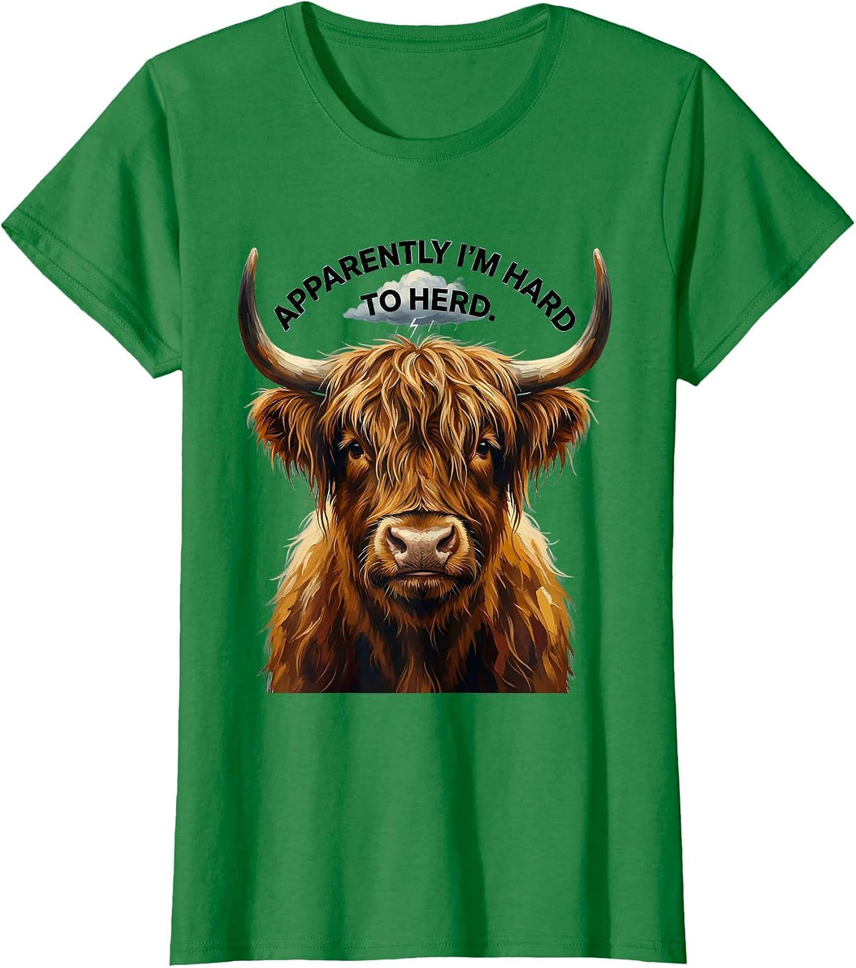Women's Apparently I'm Hard To Herd Highland Cow Whimsical Humor T-Shirt - Kelly Green