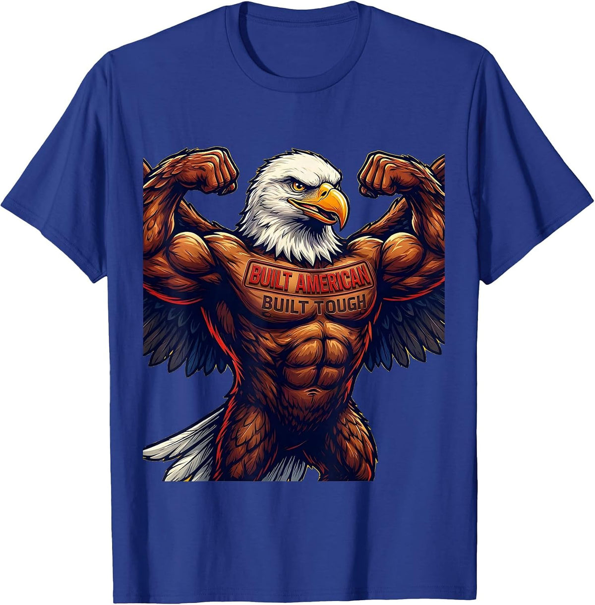Built American Built Tough Patriotic Design T-Shirt - Royal Blue