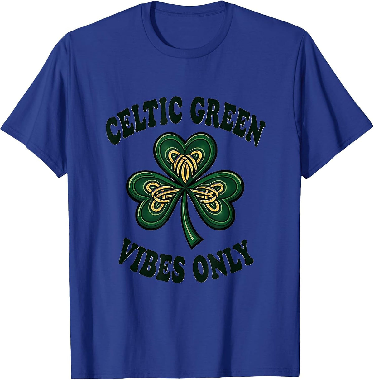 Celtic Green Vibes Only St Patrick's Day T-Shirt - Royal Blue