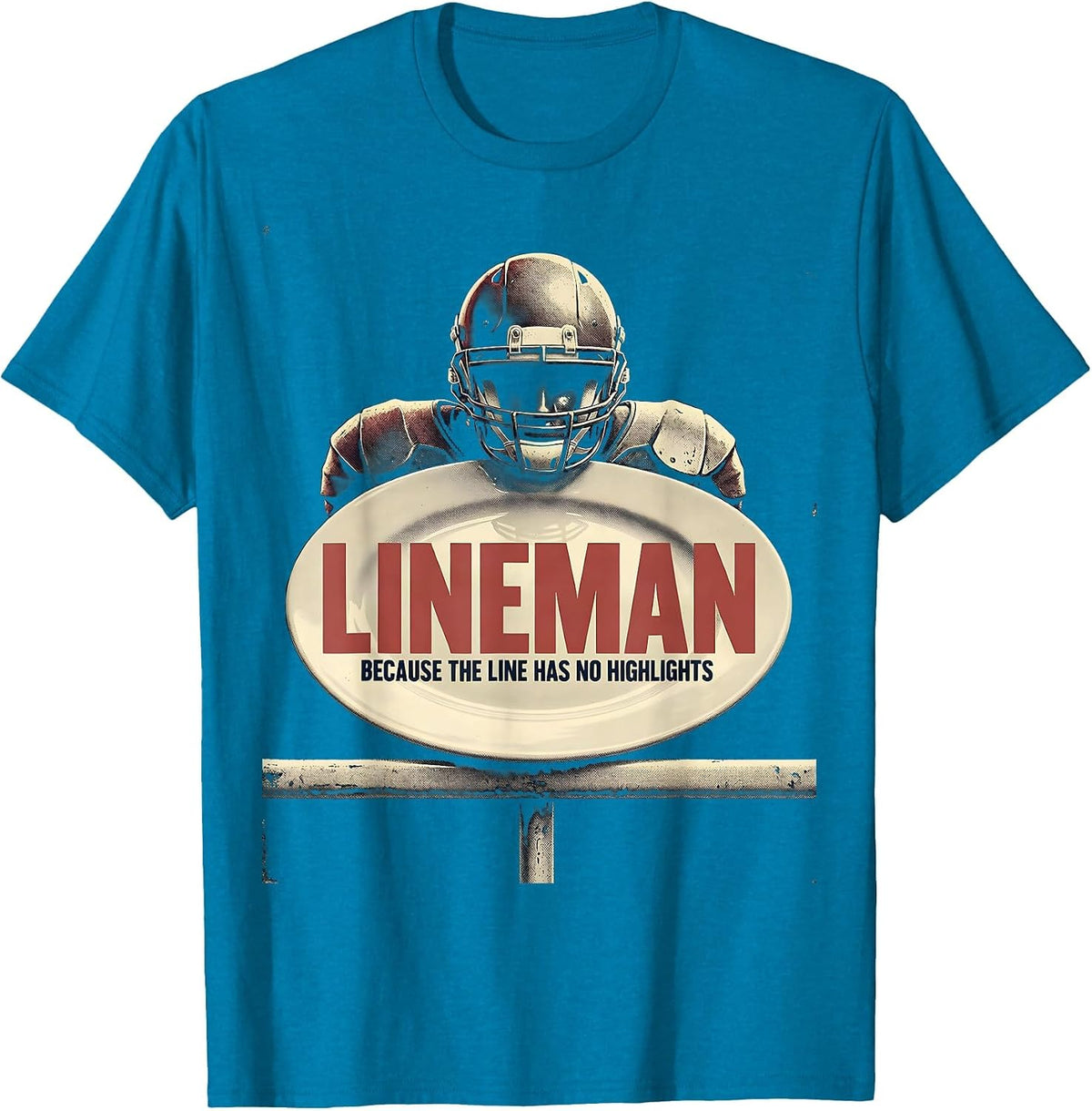 Lineman Because The Line Has No Highlights Vintage T-Shirt - Sapphire Blue