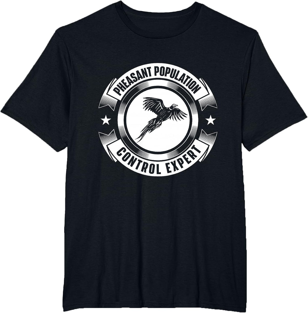 Pheasant Population Control Expert - Hunting Bird Hunter T-Shirt - Black