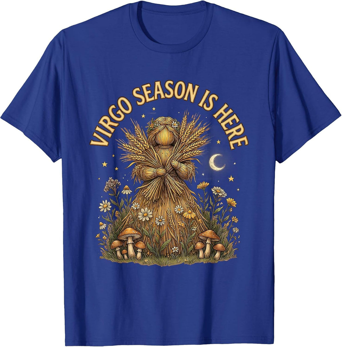 Virgo Season Is Here Zodiac Astrology Design T-Shirt - Royal Blue