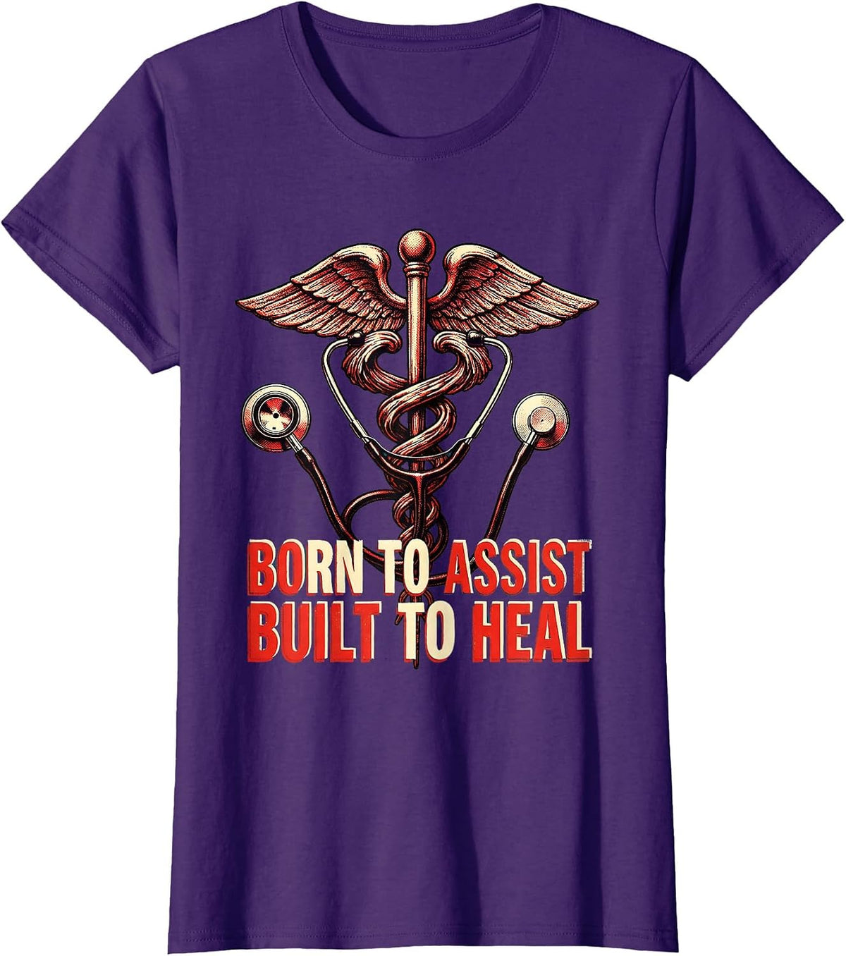 Women's Born to Assist Built to Heal Medical Assistant Design T-Shirt - Purple