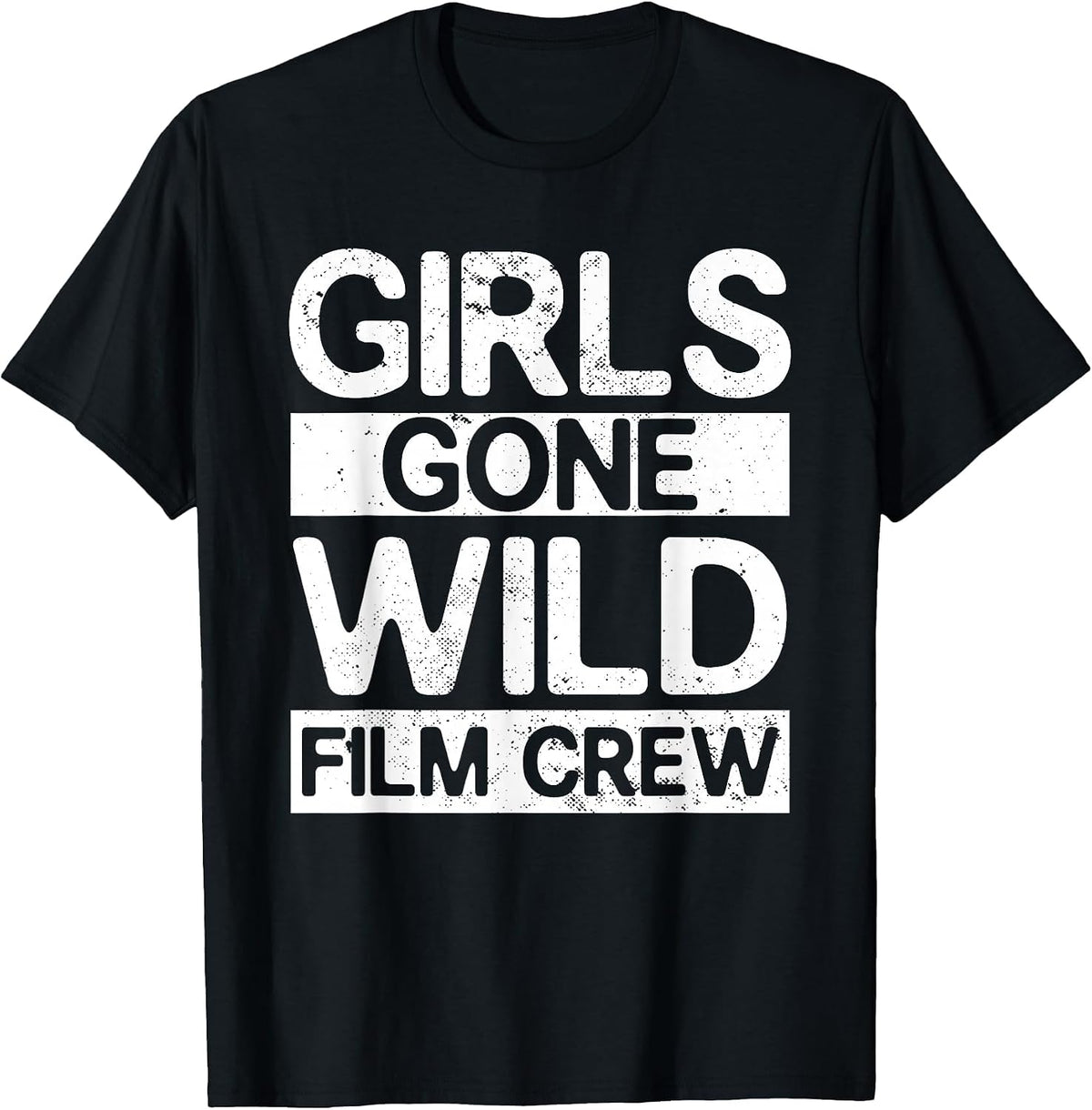Girls Gone Wild Film Crew Fun Party Costume Funny Film Crew T-Shirt - Black
