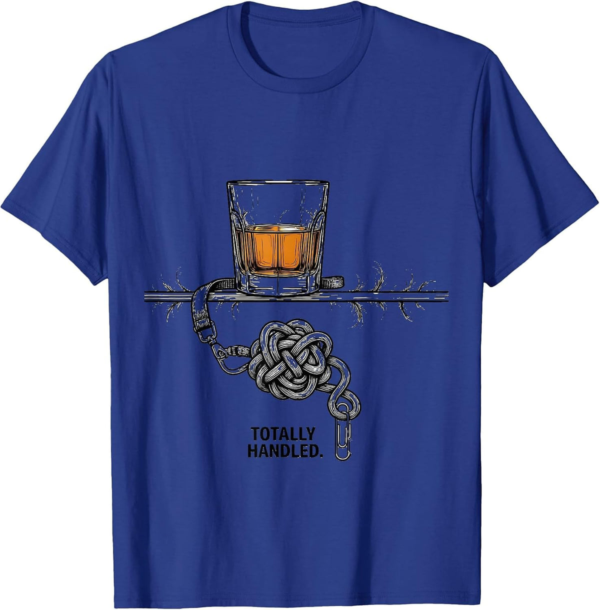 Totally Handled Funny Dog Owner Coffee Bourbon Lover Humor T-Shirt - Royal Blue