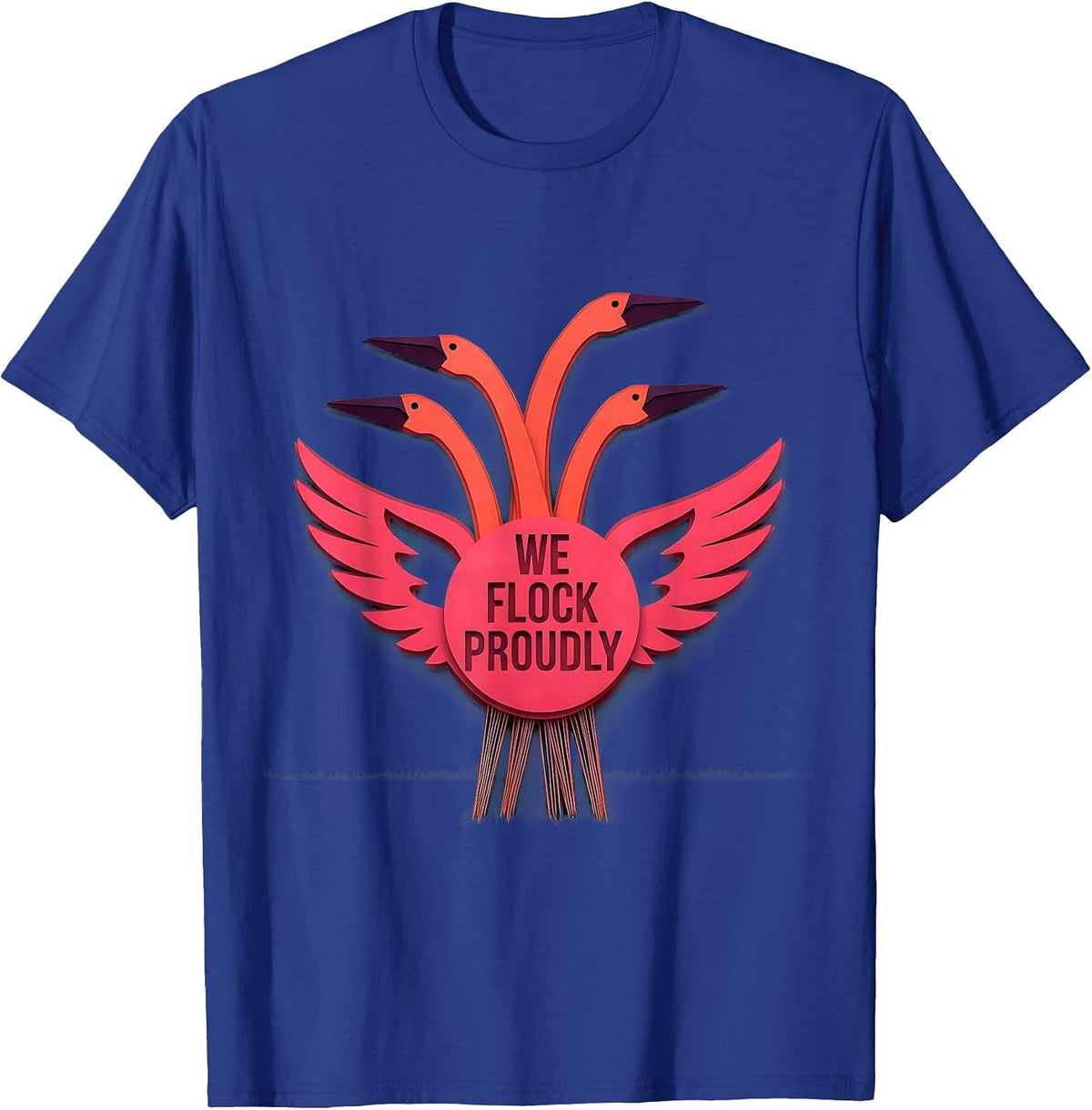Men's We Flock Proudly Paper-Cutout Flamingo Humor Family Matching T-Shirt - Royal Blue
