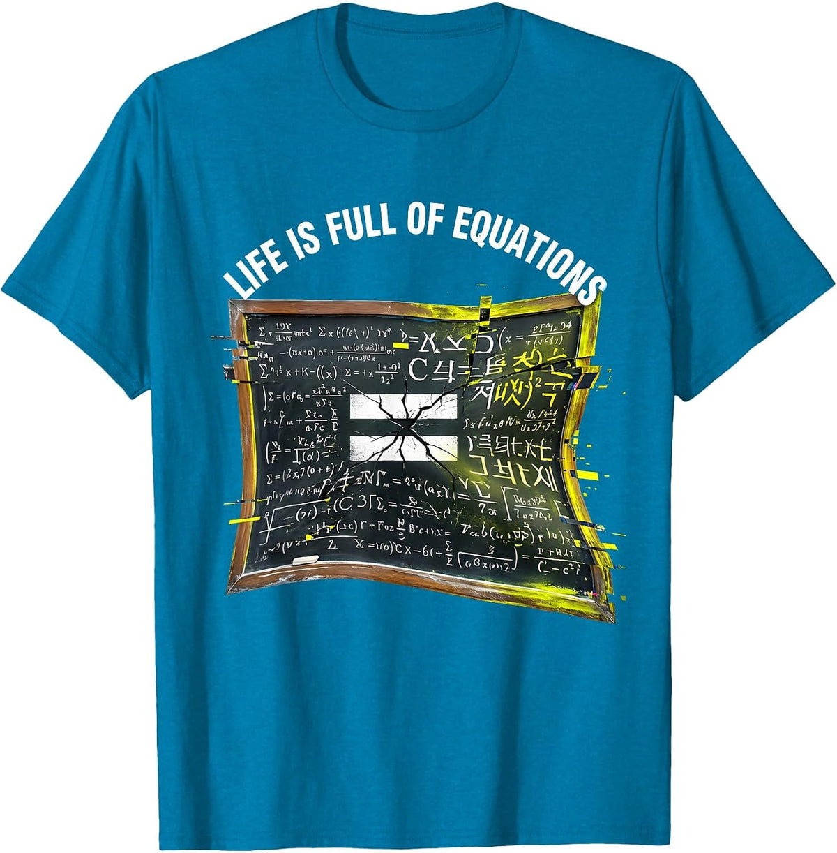Life Is Full Of Equations Math Teacher Design T-Shirt - Sapphire Blue