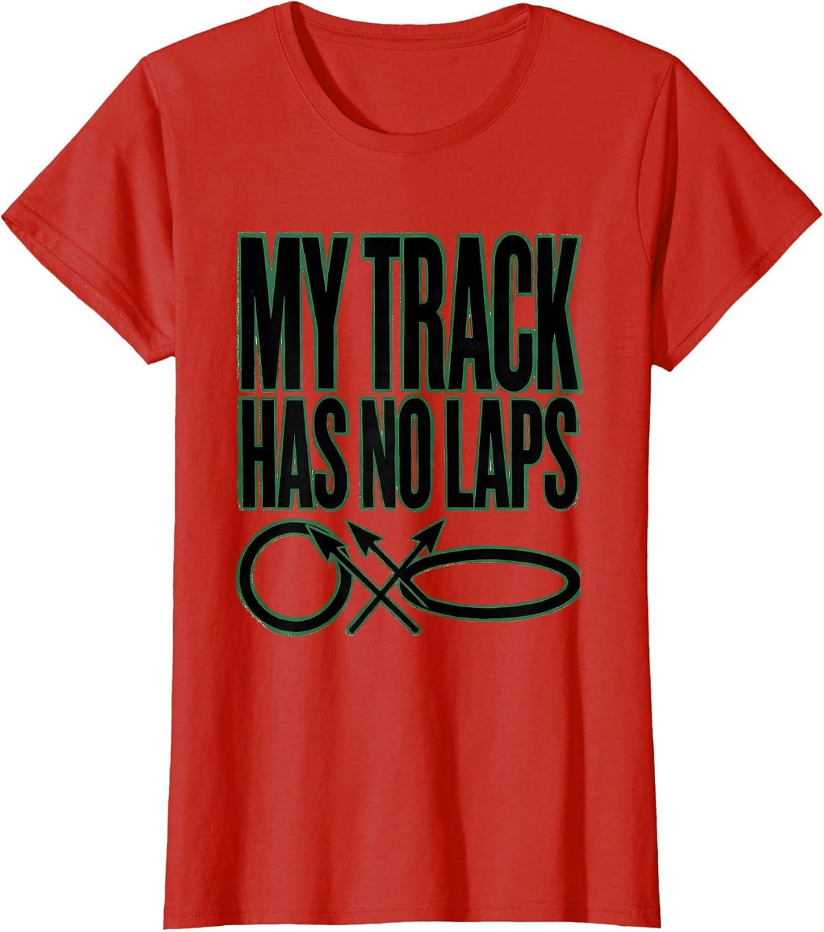 My Track Has No Laps Funny Track And Field Throwers Gift T-Shirt - Red