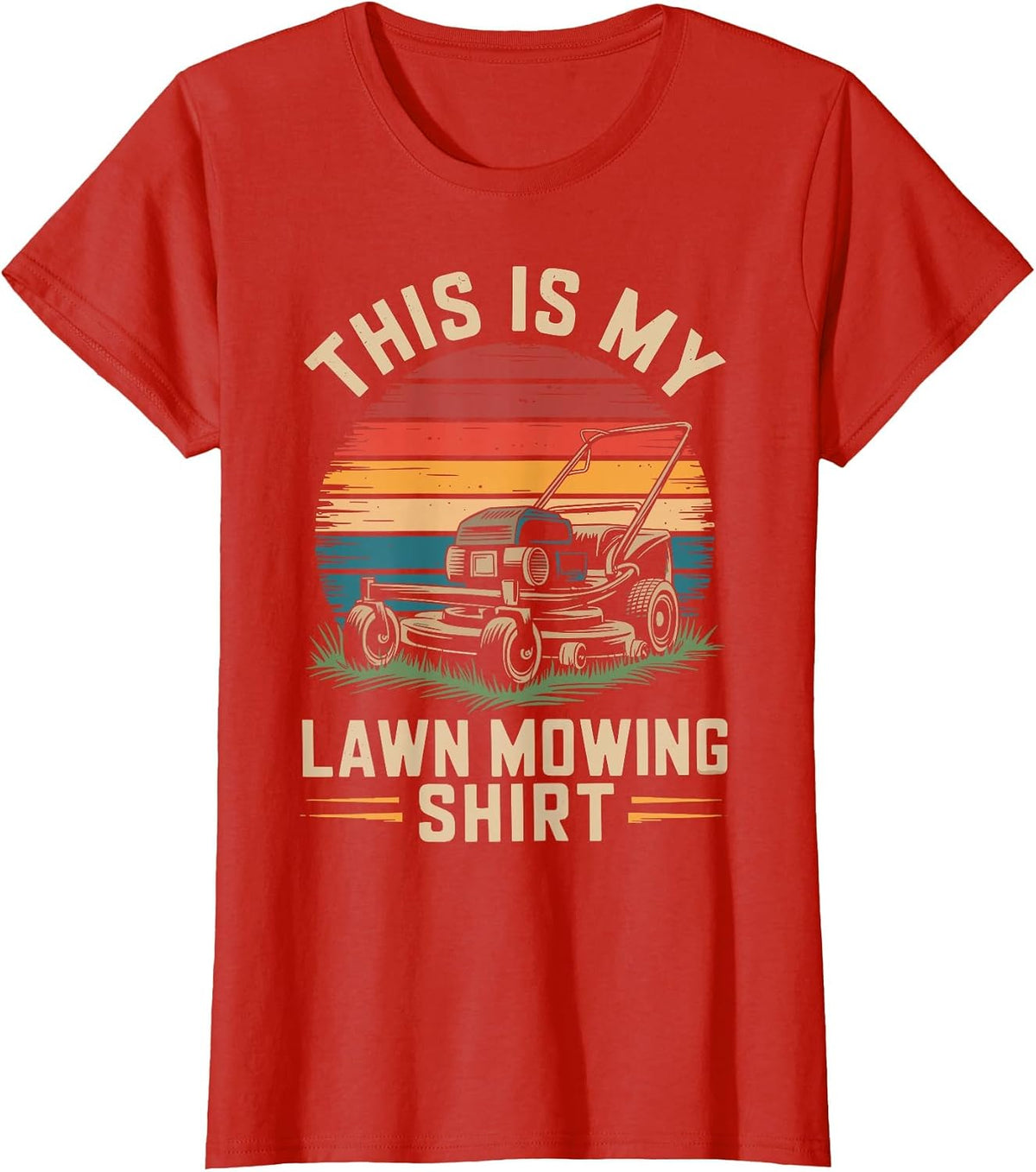 This is My Lawn Mowing Funny Gardener Lawn Mower T-Shirt - Red