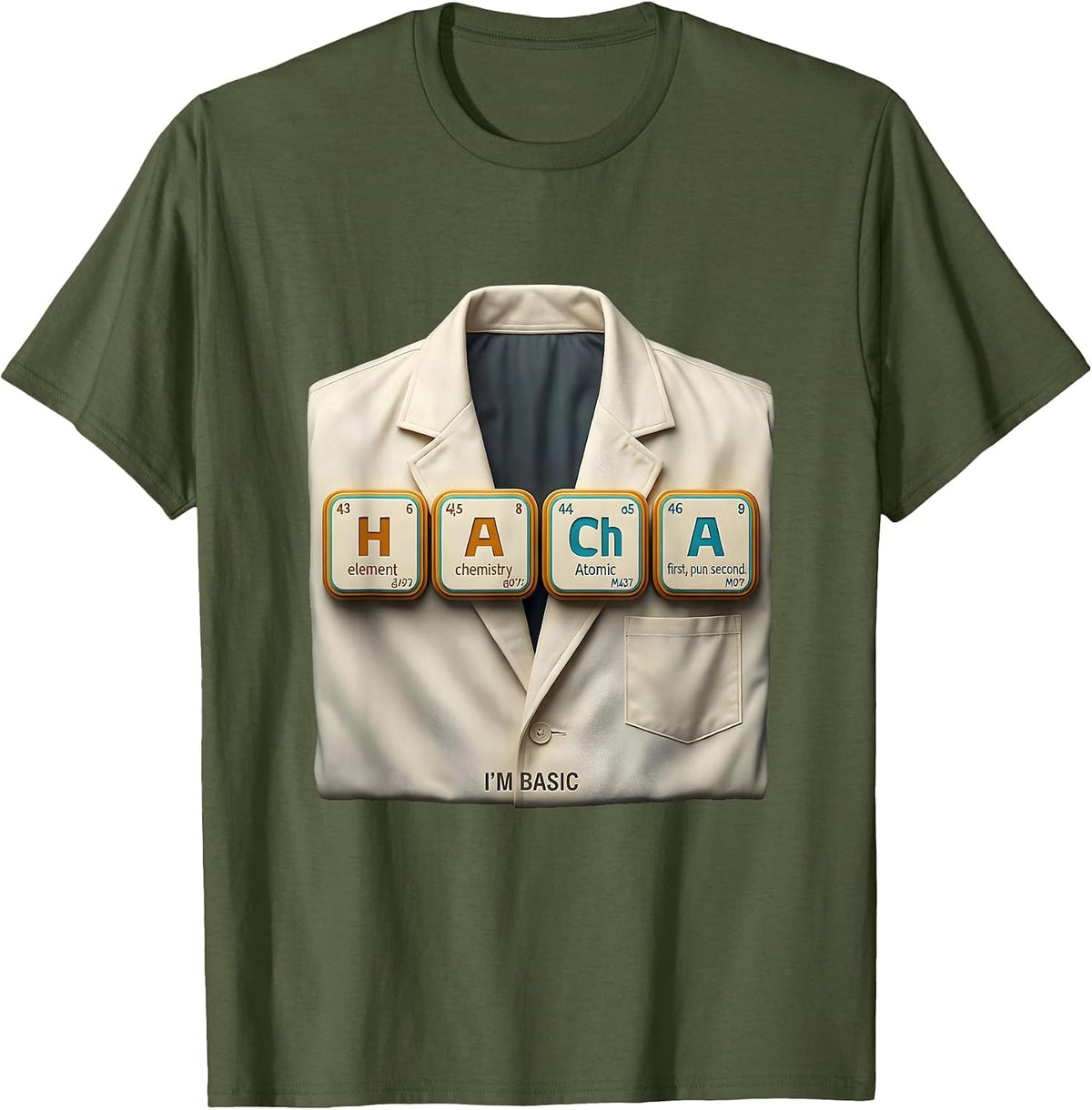 Men's I'm Basic Funny Chemistry Pun Science Teacher Gift T-Shirt - Olive Green