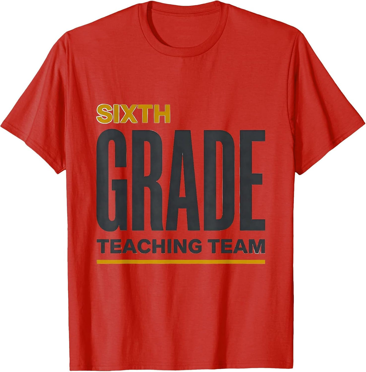 Men's Sixth Grade Teaching Team Funny Teacher Appreciation Back T-Shirt - Red