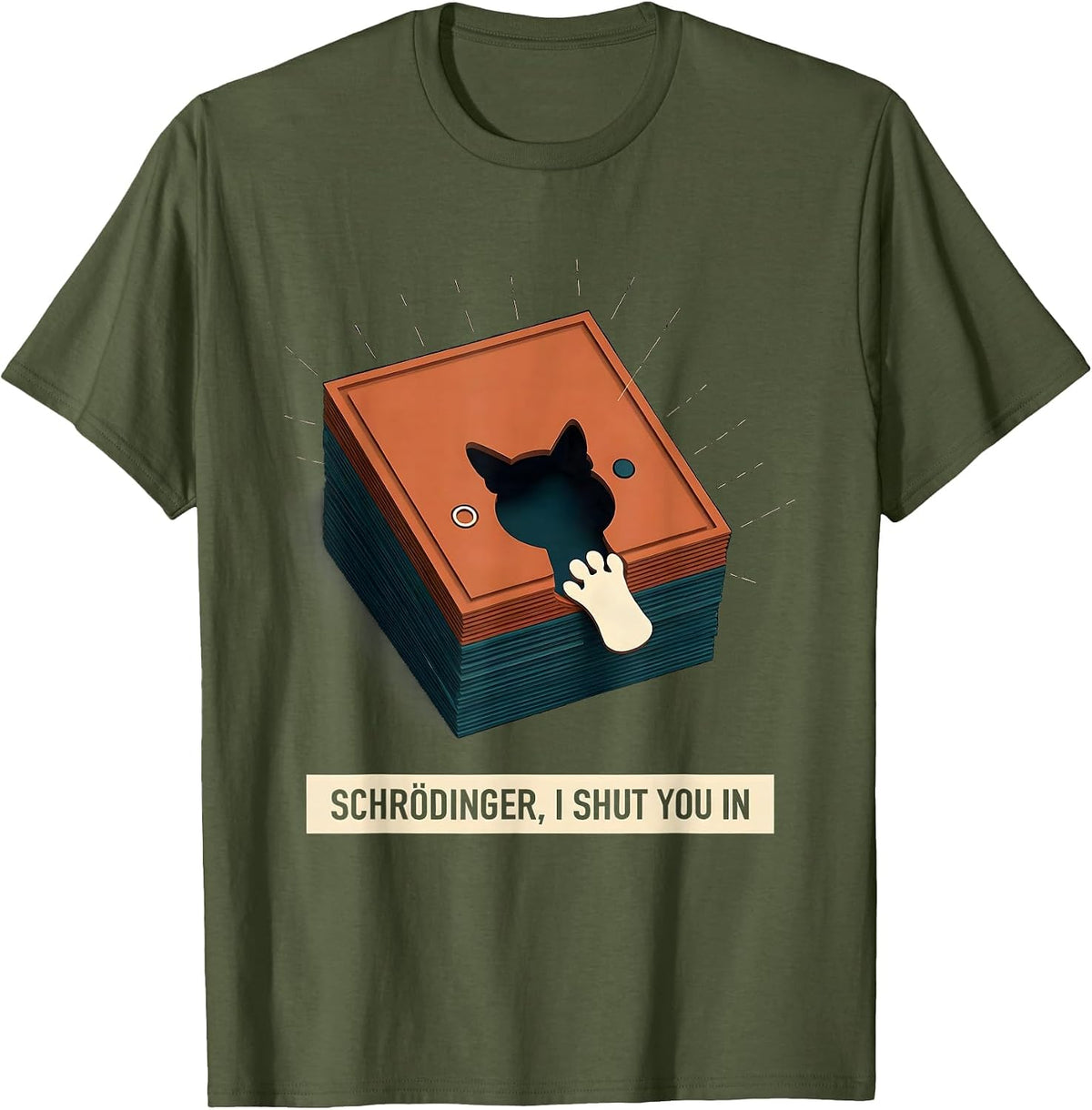 Men's Schrödinger, I Shut You In Funny Quantum Physics Cat Lover T-Shirt - Olive Green