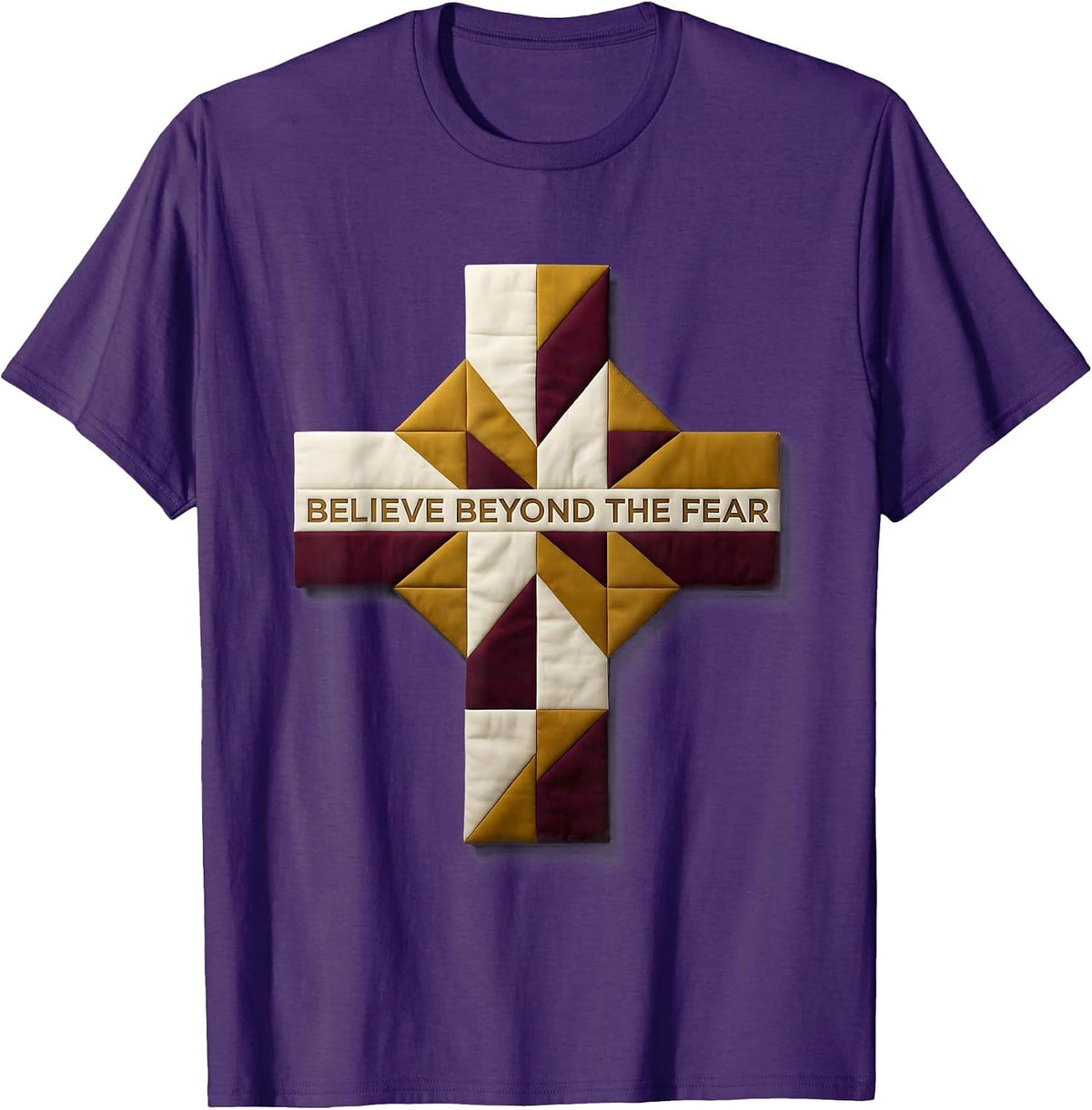 Believe Beyond The Fear Faith Over Fear Design T-Shirt - Purple