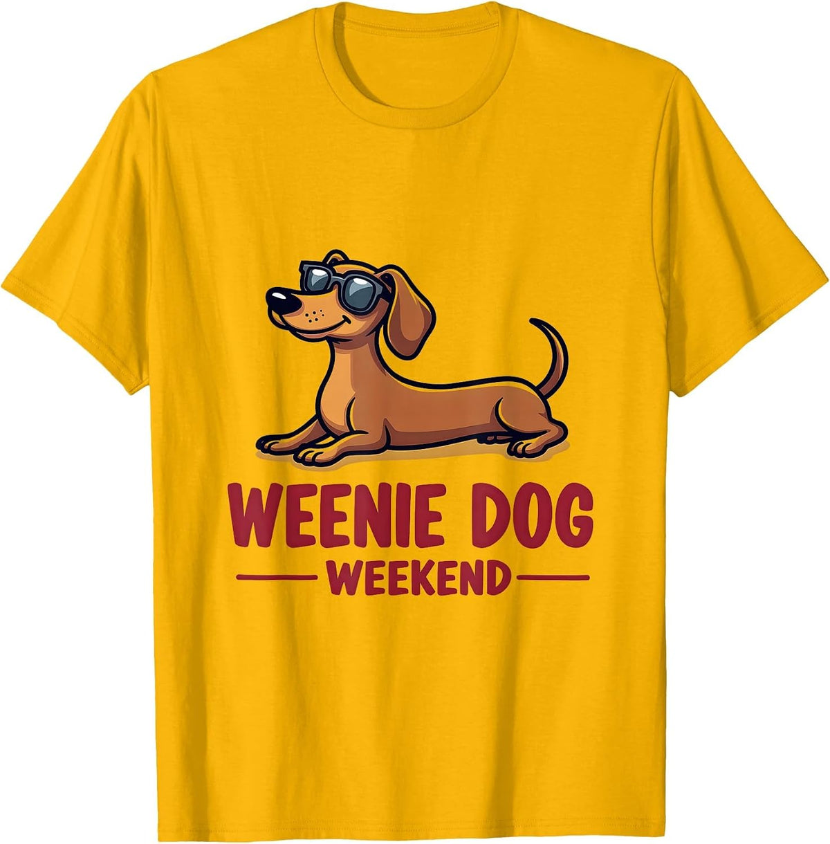 Weenie Dog Weekend Dachshund Lover Design T-Shirt - Golden Yellow