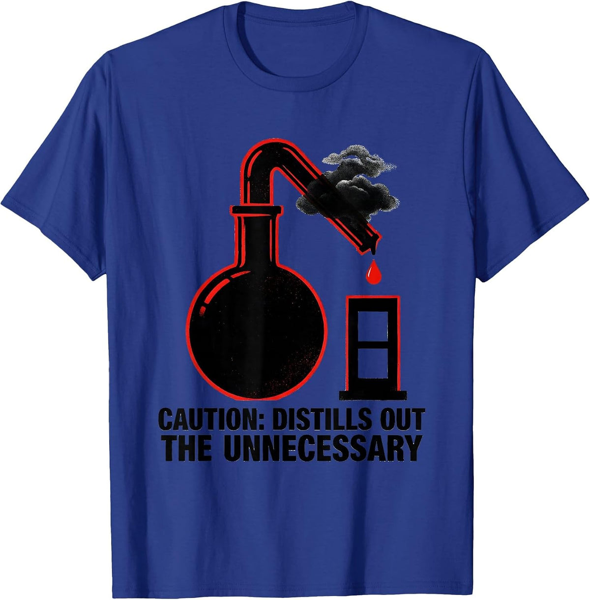Caution: Distills Out The Unnecessary Science Teacher T-Shirt - Royal Blue