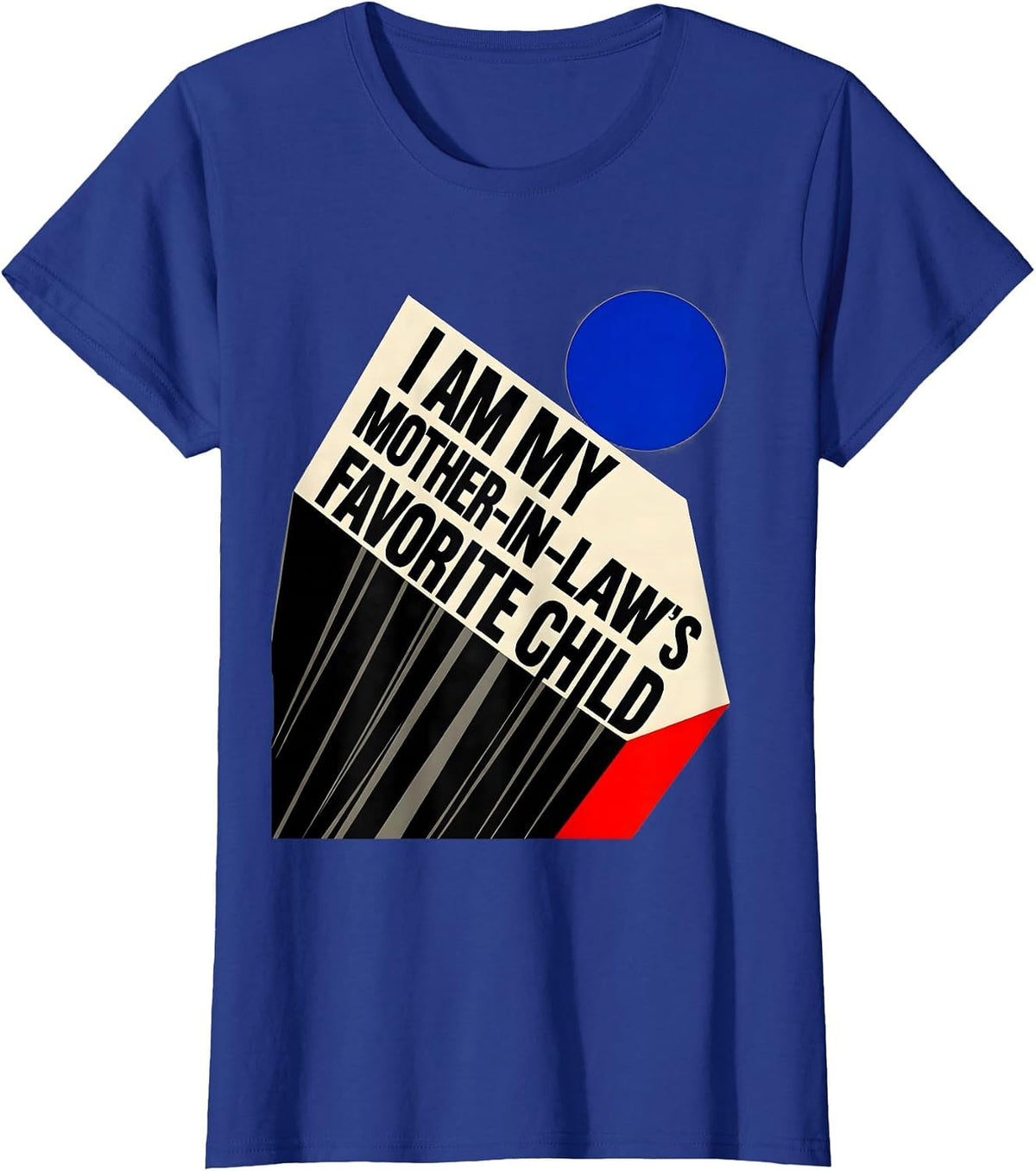 Women's I Am My Mother-in-Law's Favorite Child Funny Parent Men T-Shirt - Royal Blue