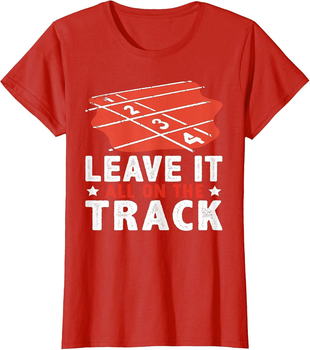 Leave It All On The Track Track and Field T-Shirt - Red